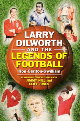 Cover of Larry Dilworth and the Legends of Football