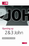 Opening up 2 and 3 John (Opening up the Bible)