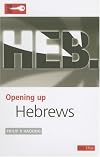 Opening up Hebrews (Opening up the Bible)