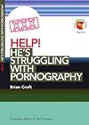 Help! Hes Struggling with Pornography (Living in a Fallen World) (Help! (Day One Publications))