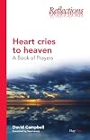 Heart Cries to Heaven: A Book of Prayers (Reflections (DayOne))
