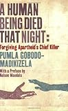 A Human Being Died That Night