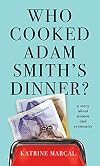 Who Cooked Adam Smith's Dinner?