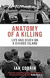 Anatomy of a Killing: Life and Death on a Divided Island