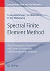 Spectral Finite Element Method: Wave Propagation, Diagnostics and Control in Anisotropic and Inhomogeneous Structures (Computational Fluid and Solid Mechanics)