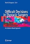 Difficult decisions in thoracic surgery an evidence-based approach