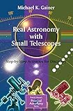Real Astronomy With Small Telescopes Stepbystep Activities For Discovery The Patrick Moore Practical Astronomy Series