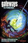 Gateways to Forever: The Story of the Science-Fiction Magazines from 1970 to 1980