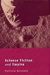 Science Fiction and Empire (Liverpool University Press - Liverpool Science Fiction Texts & Studies)