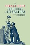The Female Body in Medicine and Literature