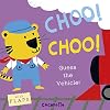 Choo! Choo!: Guess the Vehicle! (What's That Noise?)