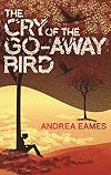 The Cry of the Go-Away Bird