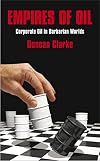 Empires of Oil: Corporate Oil in Barbarian Worlds