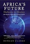 Africa's Future: Darkness to Destiny