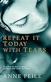 Repeat it Today with Tears
