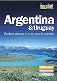 Time Out Argentina And Uruguay Perfect Places To Stay Eat And Explore