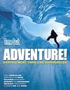 Time Out Adventure! Earth's Most Thrilling Experiences