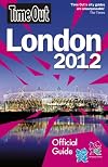 Time Out Official Guide to London 2012 (Time Out Guides)