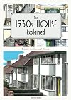The 1930s House Explained
