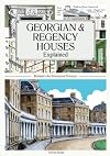 Georgian and Regency Houses Explained