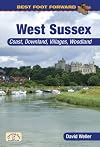 Best Foot Forward: West Sussex (Coast & Country Walks)