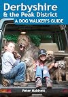 Derbyshire & the Peak District: A Dog Walker's Guide - 20 Countryside Dog Walks with Lots of Off-Lead Time