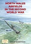 North Wales Airfields in the Second World War