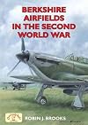 Berkshire Airfields in the Second World War (British Military Aviation History)