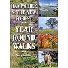 Hampshire & The New Forest Year Round Walks: 20 Circular Walking Routes for Spring, Summer, Autumn & Winter