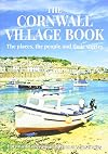 THE CORNWALL VILLAGE BOOK: The places, the people and their stories