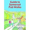 Guide to Somerset Pub Walks: Pocket-Size Guidebook with 20 Circular Routes: 20 Circular Walks