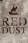 Red Dust: A Classic Account of Australian Light Horsemen in Palestine During the First World War (Recollections of the Great War)