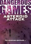 Asteroid Attack (Dangerous Games)