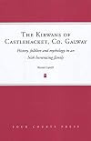 The Kirwans of Castlehacket, Co. Galway: History, Folklore and Mythology in an Irish Horseracing Family