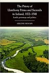 The Priory of Llanthony Prima and Secunda in Ireland, 1172-1541: Lands, Patronage and Politics