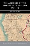 The Archives of the Valuation of Ireland, 1830-65