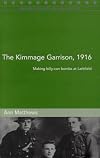 The Kimmage Garrison, 1916: Making Billy-Can Bombs at Larkfield (Maynooth Studies in Local History)