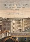 The Old Library, Trinity College Dublin, 1712-2012