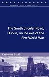 The South Circular Road, Dublin, on the eve of the First World War