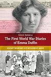 The First World War Diaries of Emma Duffin: Belfast Voluntary Aid Detachment Nurse