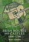 Irish Houses and Castles, 1400-1740