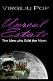 Unreal Estate The Men Who Sold The Moon