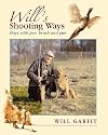 Will's Shooting Ways: Days With Pen, Brush, and Gun