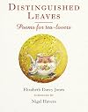 Distinguished Leaves: Poems for Tea Lovers