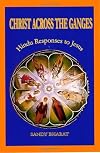 Christ Across the Ganges: Hindu Responses to Jesus