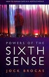 Power of the Sixth Sense: How to Keep Safe in a Hostile World
