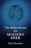 The Hidden Secrets of a Modern Seer