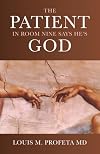 The Patient in Room Nine Says He's God