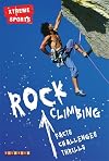 Xtreme Sports: Rock Climbing