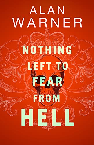 Nothing Left to Fear From Hell (By: Alan Warner) cover